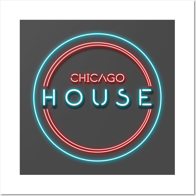 CHICAGO HOUSE MUSIC Wall Art by KIMIDIGI